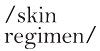 Skin Regimen Skin Regimen