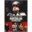 Mussolini: The Untold Story