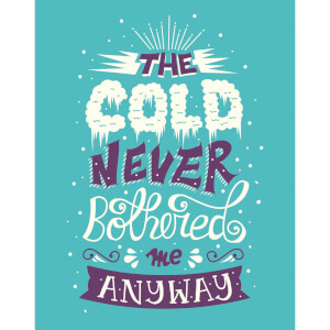 Frozen 'The Cold Never Bothered Me' Art Print