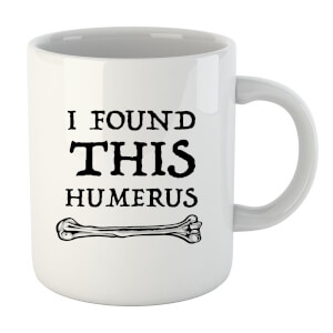I Found This Humerus Mug
