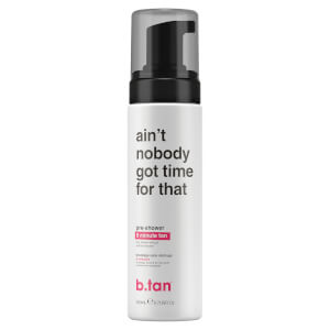 B.Tan Ain't Nobody Got Time for Dat! Pre-Shower 9 Minute Tan Mousse B.Tan Ain't Nobody Got Time for Dat! Pre-Shower 9 Minute Tan Mousse