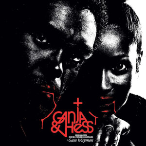 Ganja & Hess (Original 1973 Motion Picture Soundtrack) - Limited Edition Color Vinyl LP (1000 Copies Worldwide)
