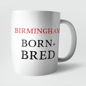 Birmingham Born and Bred Mug