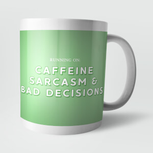 Running On Caffeine, Sarcasm and Bad Decisions Mug