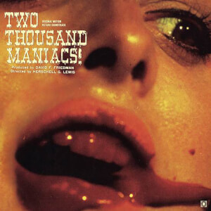 Two Thousand Maniacs! (Original Motion Picture Soundtrack) LP