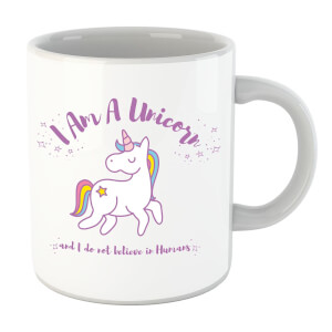 I Am A Unicorn and I Dont Believe In Humans Mug