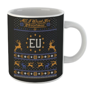 All I Want for Christmas Is EU Mug