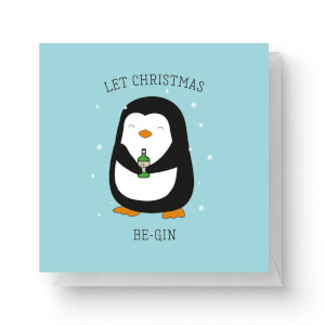 Let Christmas Be-Gin Square Greetings Card (14.8cm x 14.8cm)