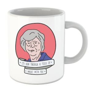 I'd Run Through Fields Of Wheat With You Mug