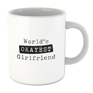 World's Okayest Girlfriend Mug
