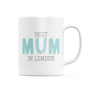 Best Mum In London Mug