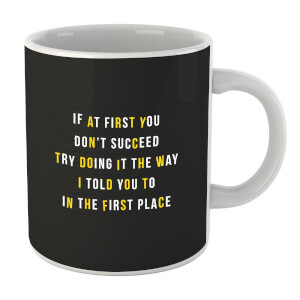If At First You Don't Succeed Mug