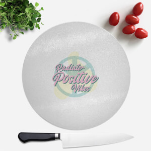 Radiate Positive Vibes Round Chopping Board