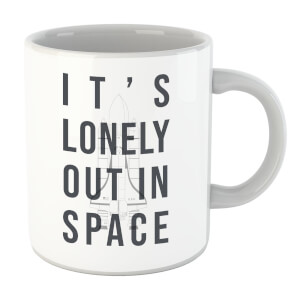 It's Lonely Out In Space Mug