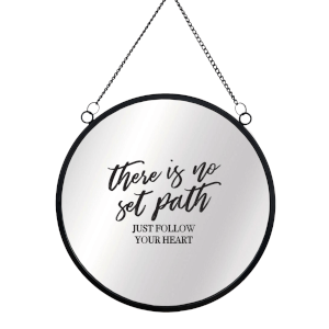 There Is No Set Path Just Follow Your Heart Round Mirror & Vinyl Sticker