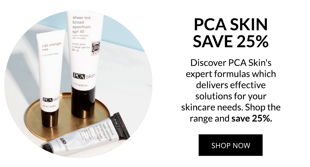 PCA SKIN- SAVE 25%