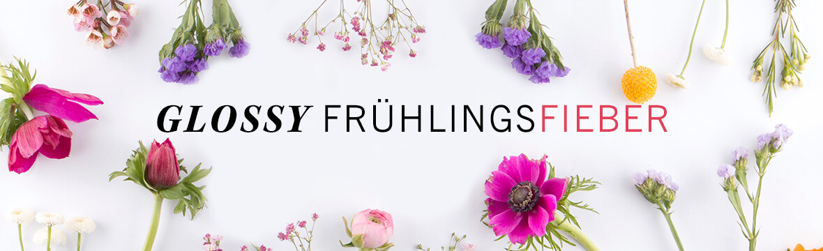 GLOSSY Frühlingsfieber