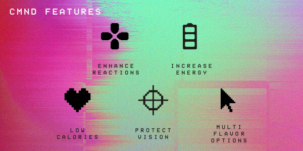 COMMAND Benefits - enhance reactions, increase energy, low calories, protect vision, multi flavor options