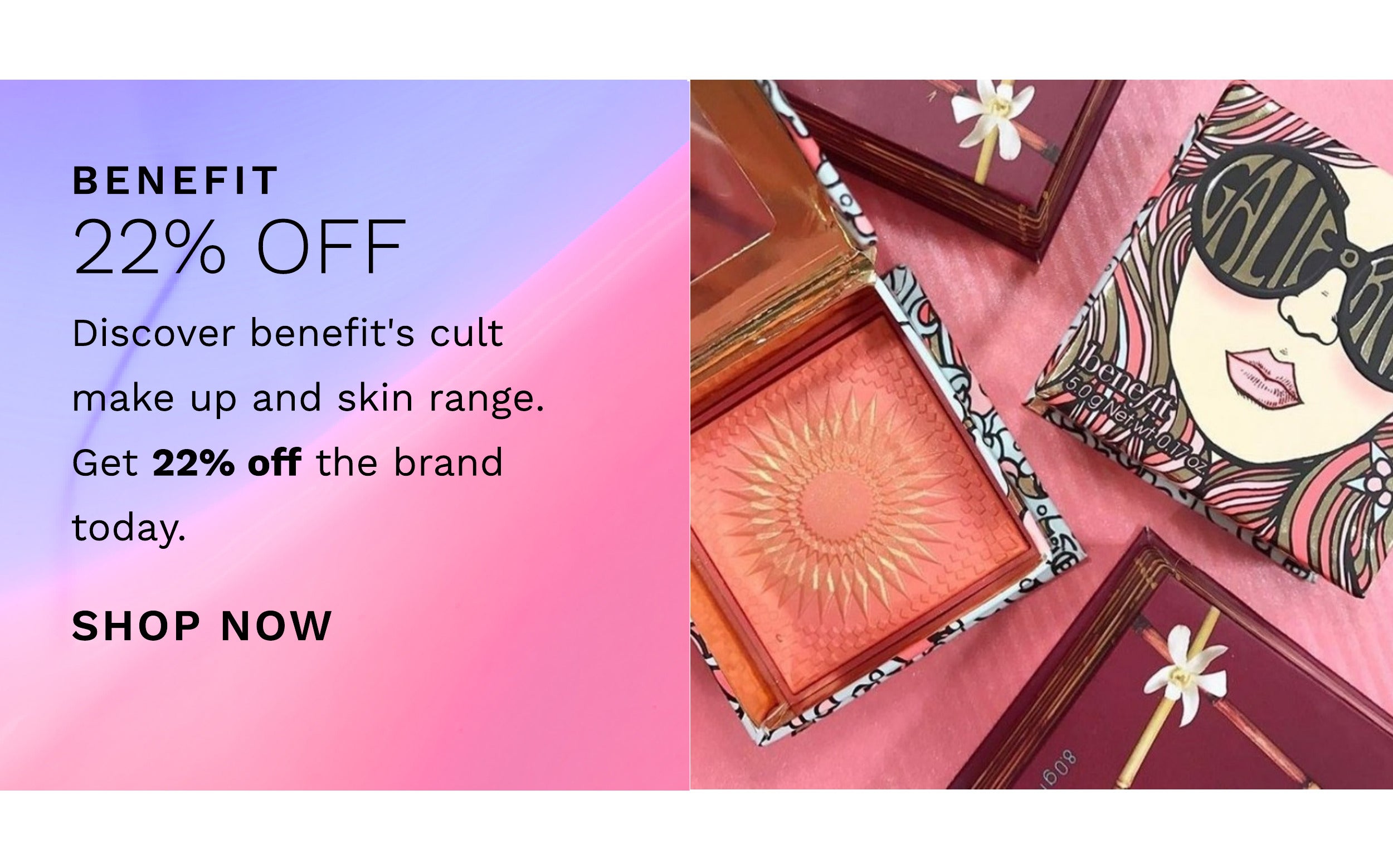 Benefit  22 percent off