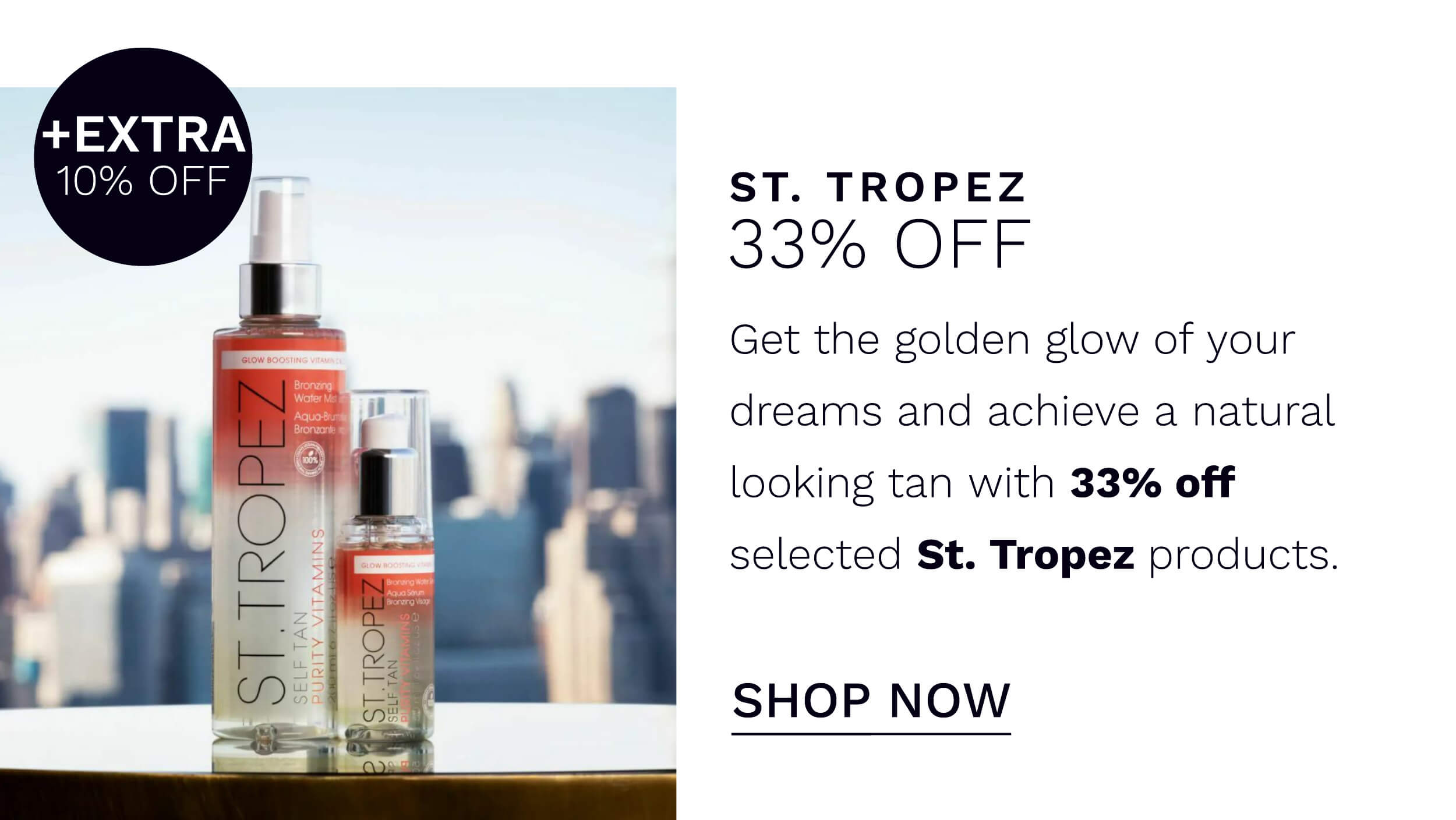 33 percent plus 10 percent with code on St Tropez