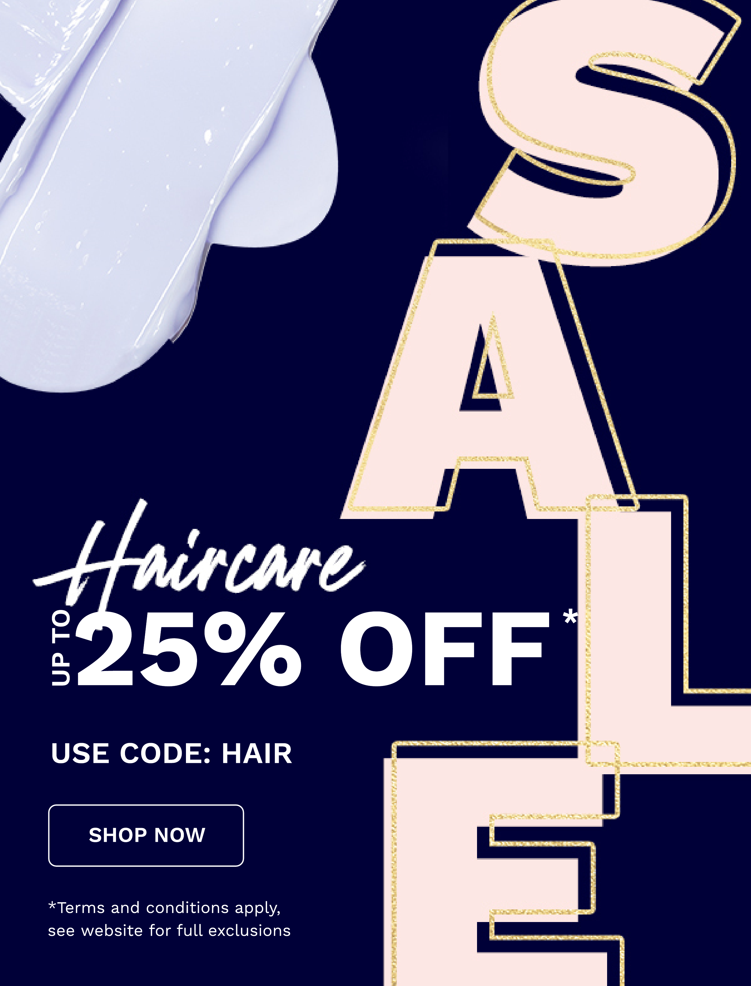 Up to 25 percent off haircare