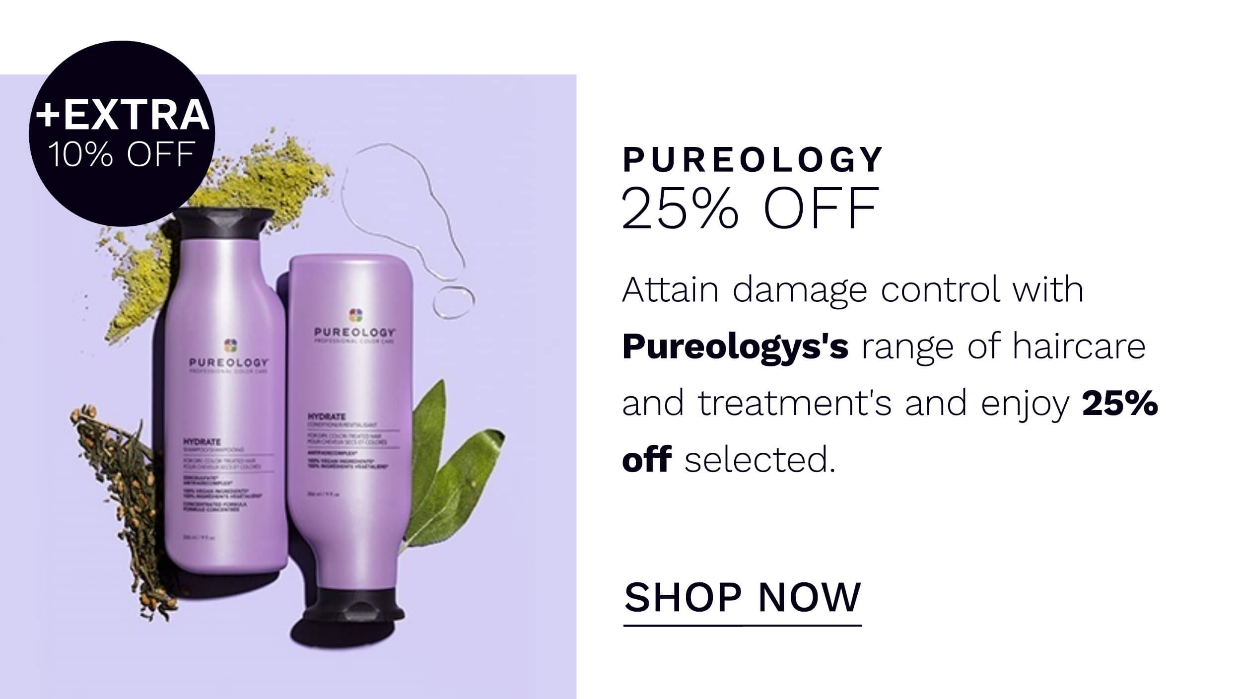 25 percent plus 10 percent with code on Pureology