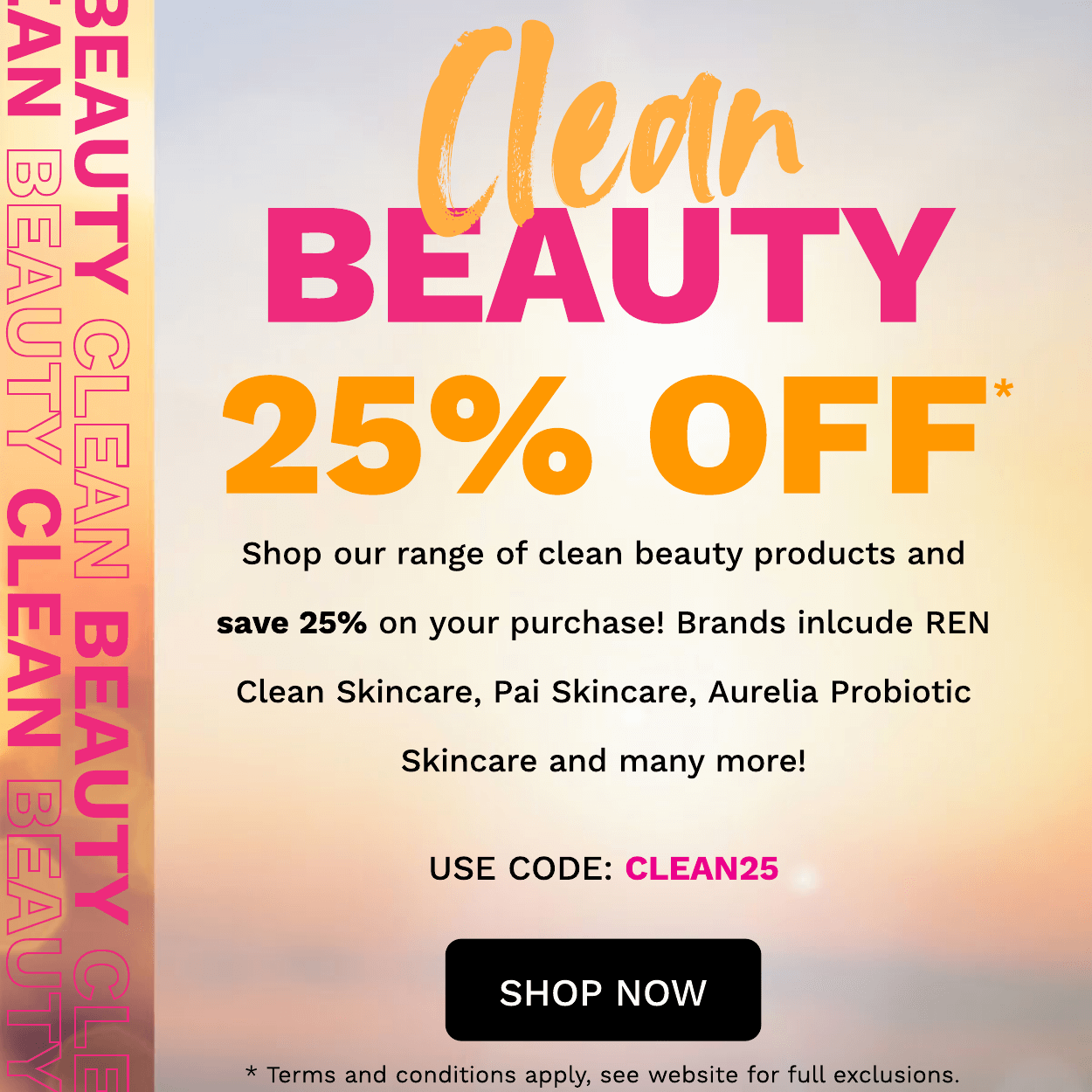 CLEAN BEAUTY 25% OFF