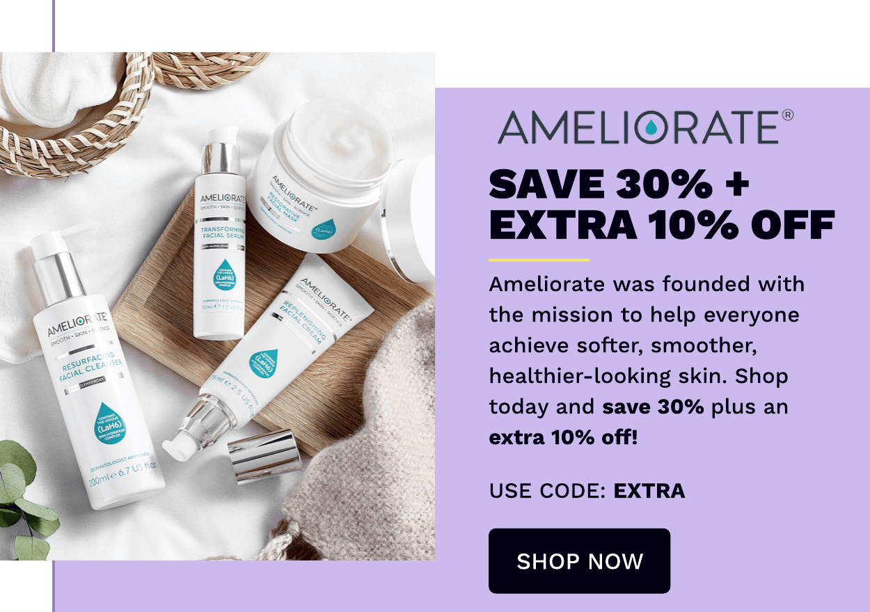 AMELIORATE SAVE 25%