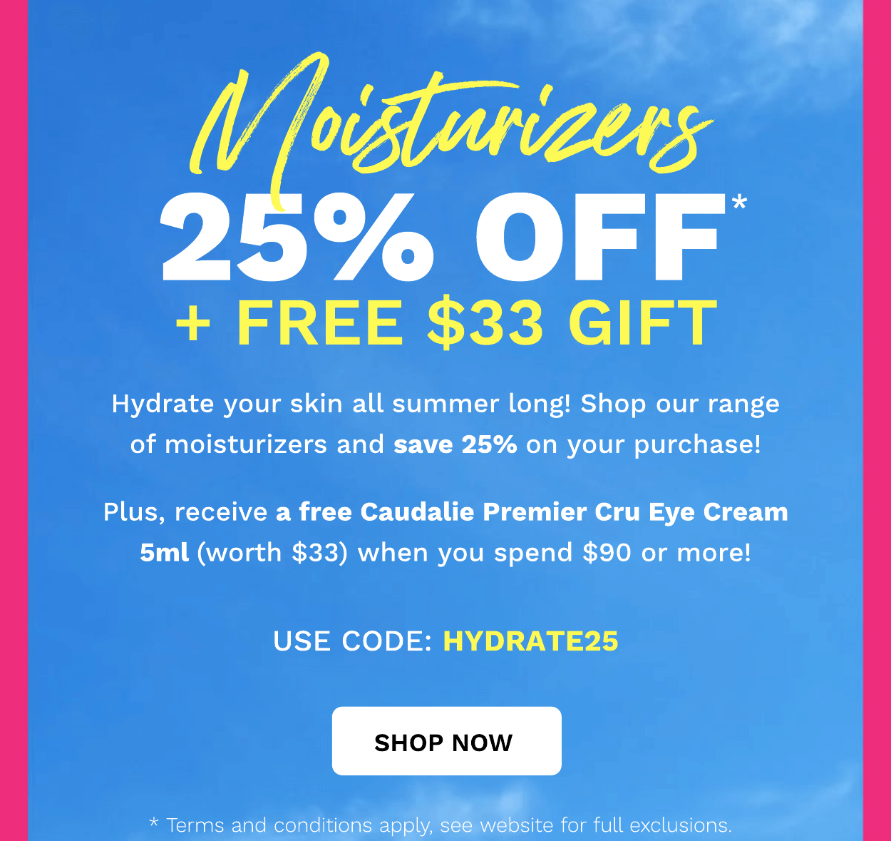 25% OFF MOISTURIZERS
