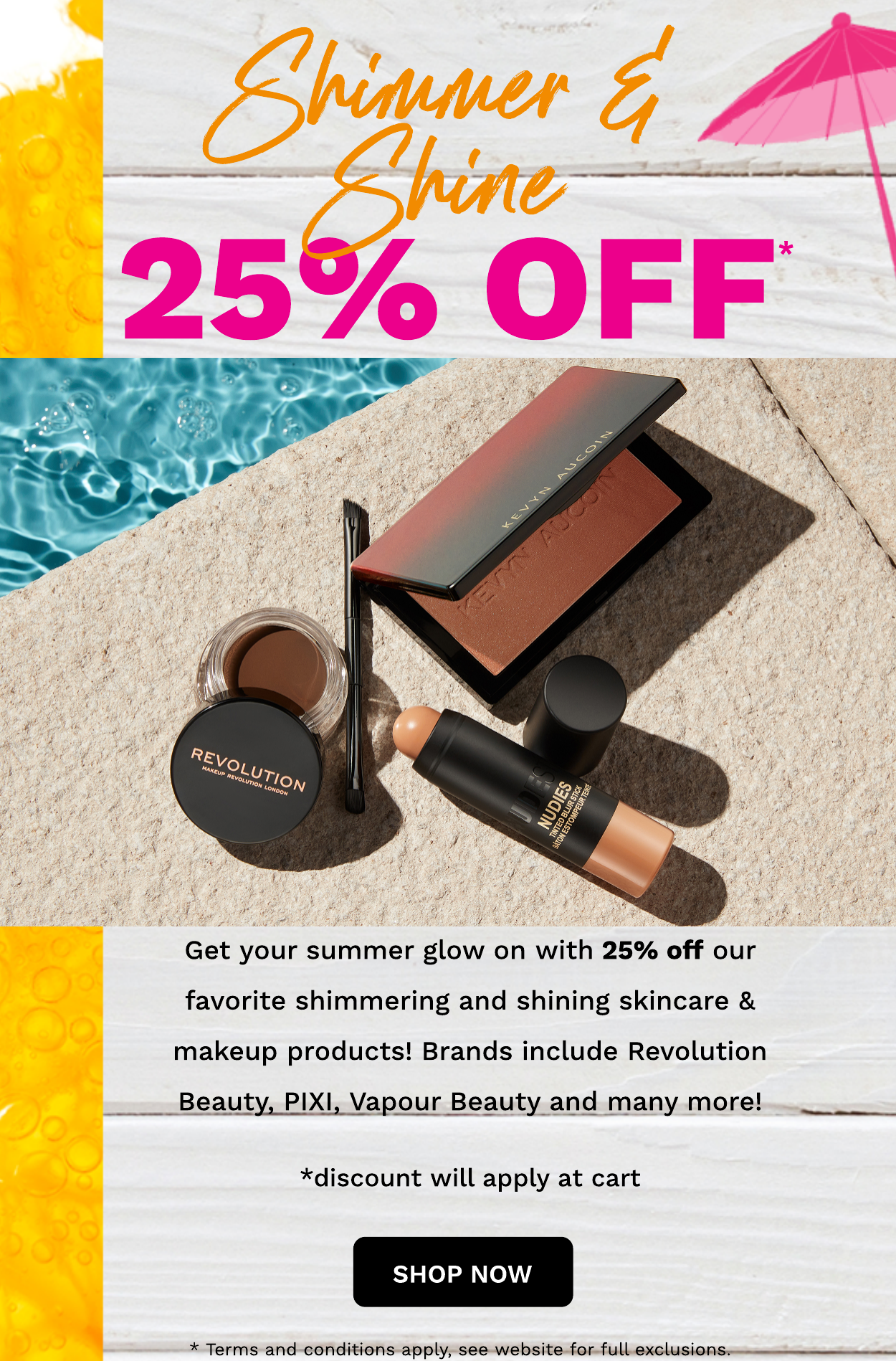 25% OFF SHIMMER AND SHINE