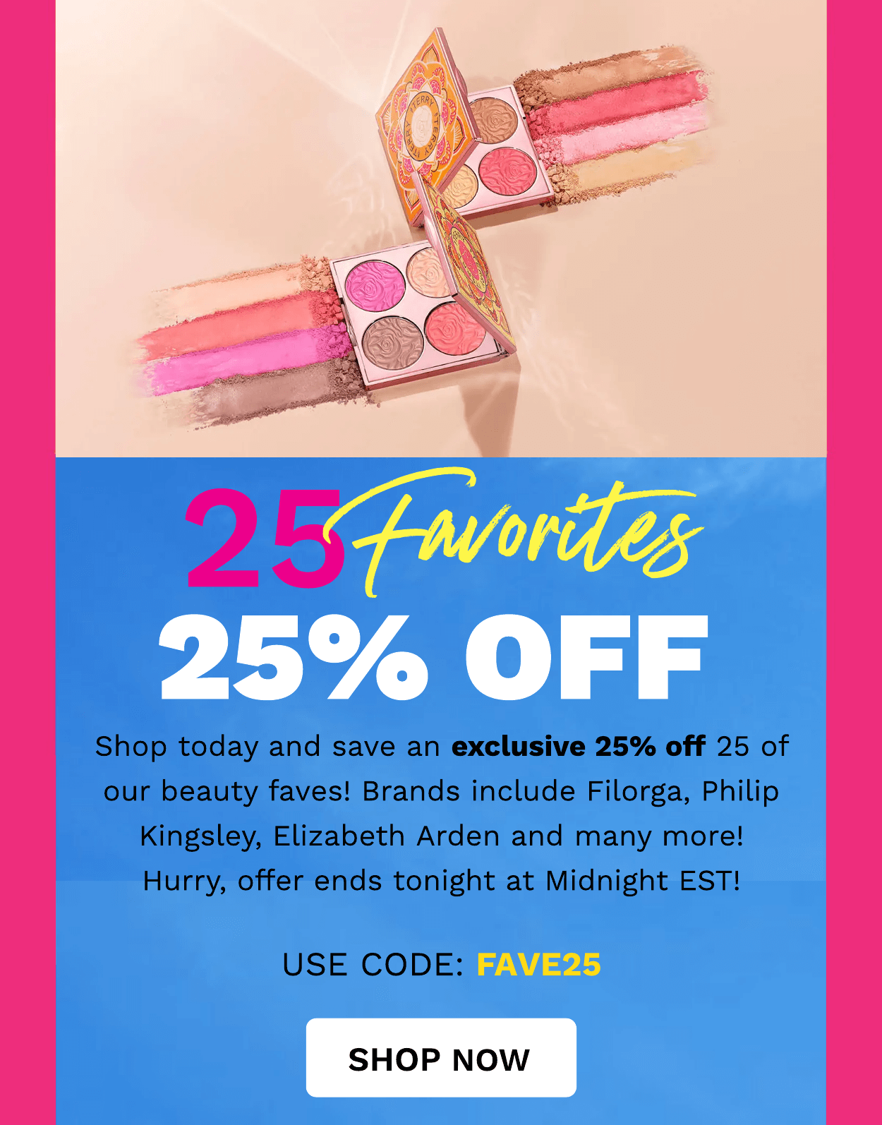25% OFF 25 FAVES