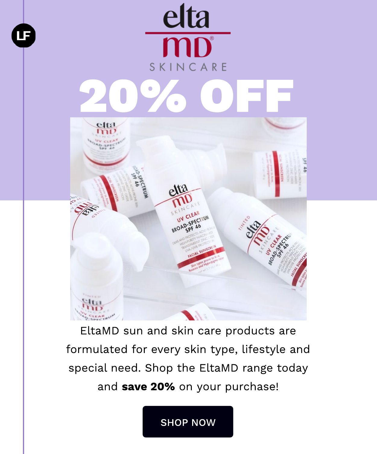 ELTA MD 20% OFF