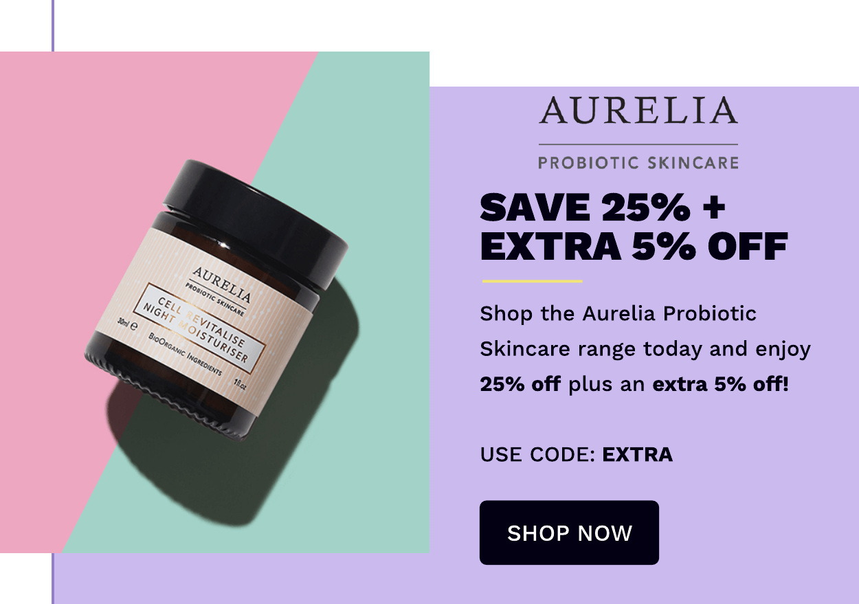 AURELIA SAVE 25% + EXTRA 5% OFF