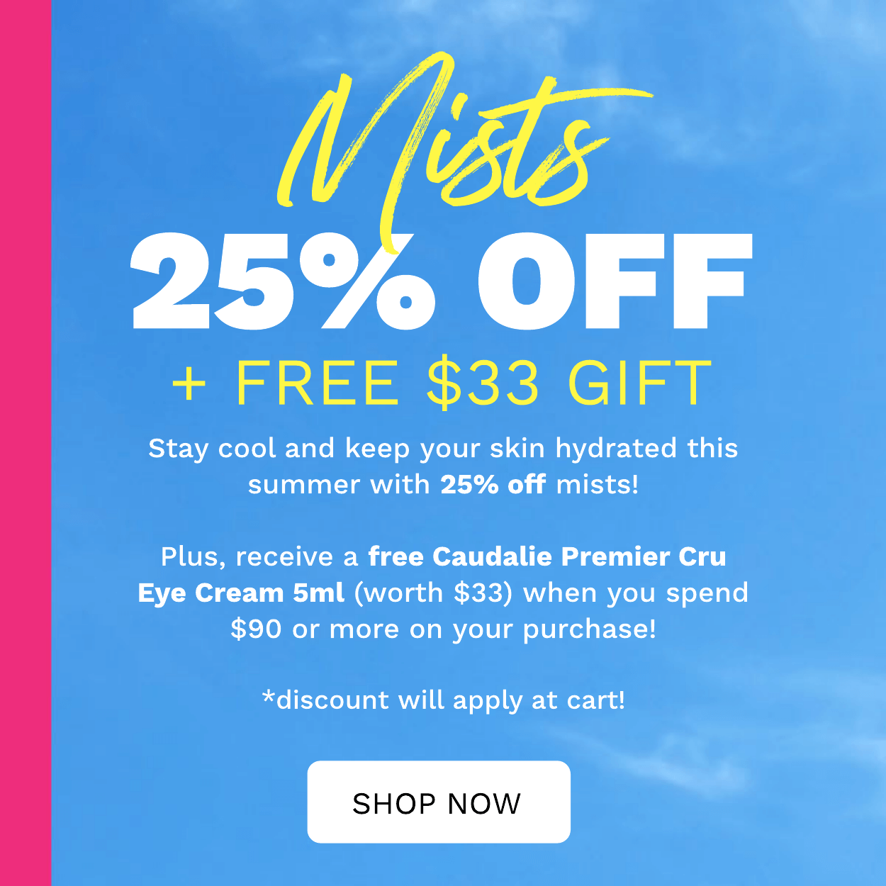 25% OFF MISTS