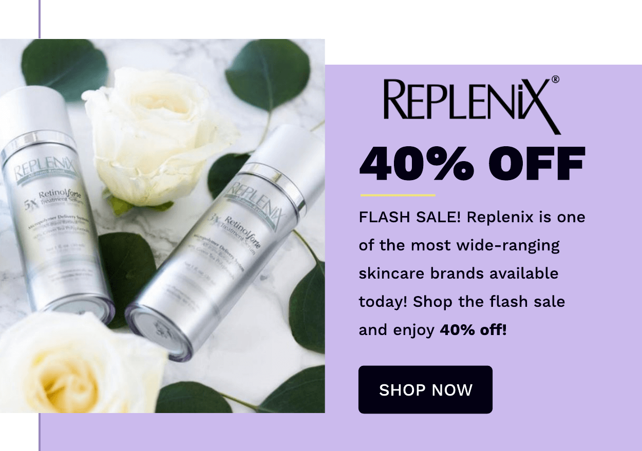 REPLENIX FLASH SALE 40% OFF
