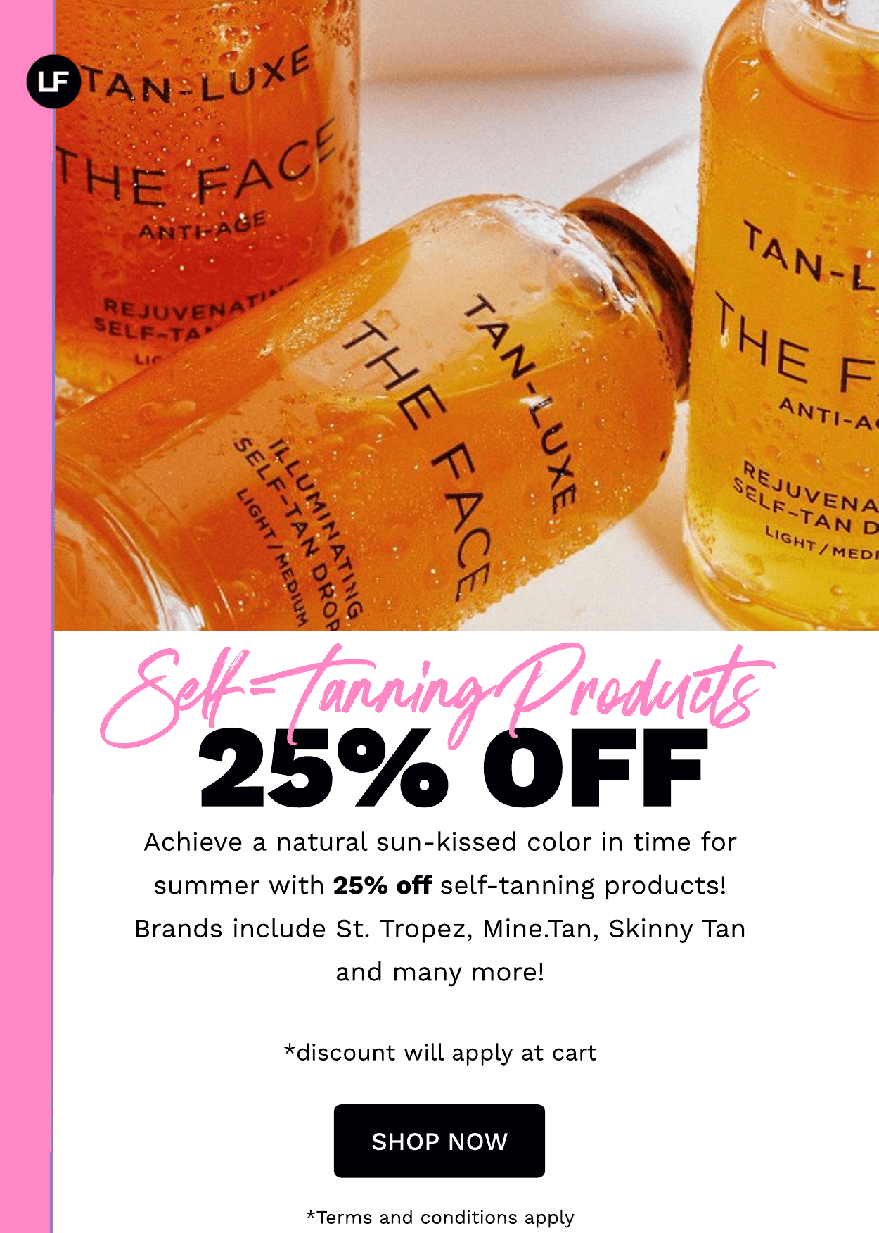 25% OFF SELF TANNING PRODUCTS