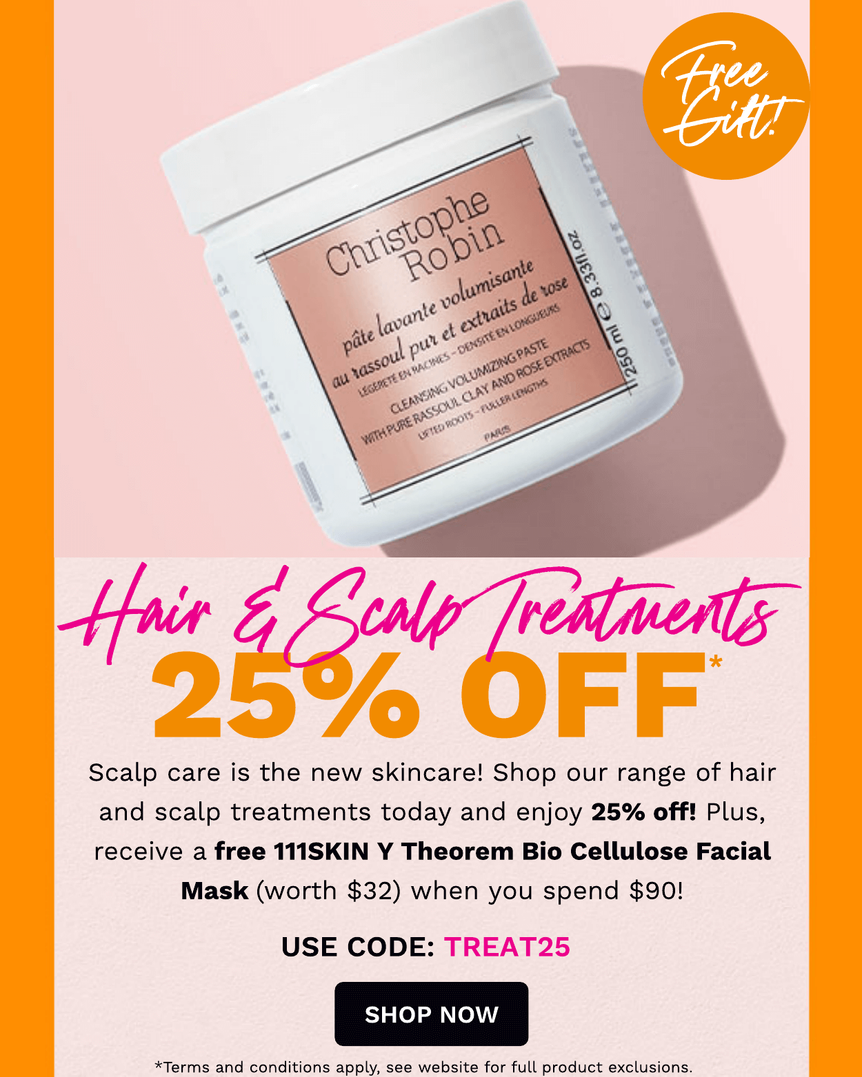HAIR AND SCALP TREATMENTS 25% OFF