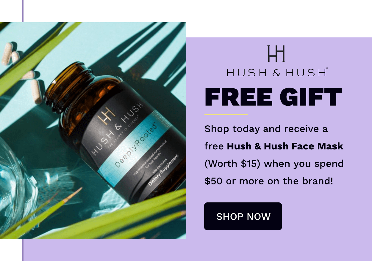 HUSH AND HUSH FREE GIFT