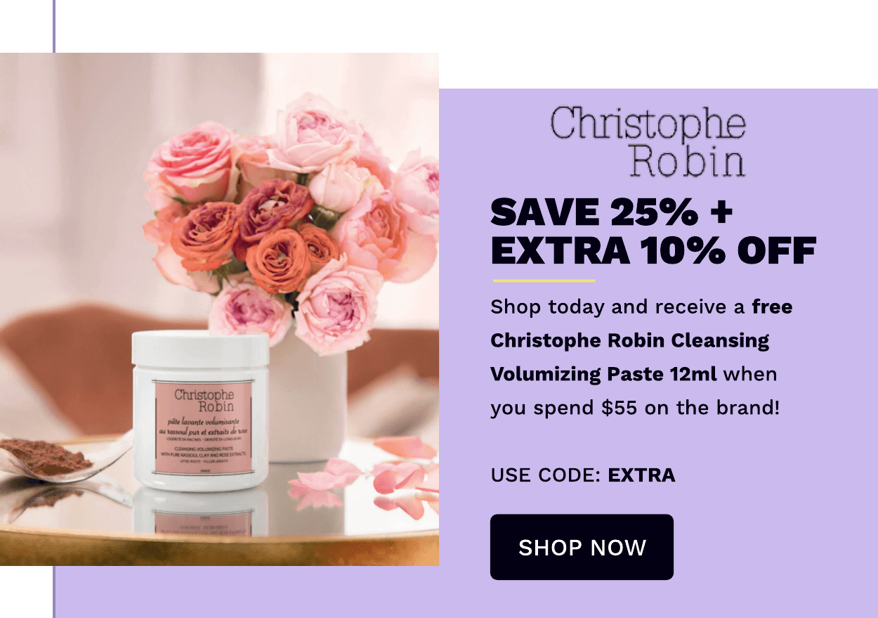 CHRISTOPHE ROBIN SAVE 30% + EXTRA 10% OFF