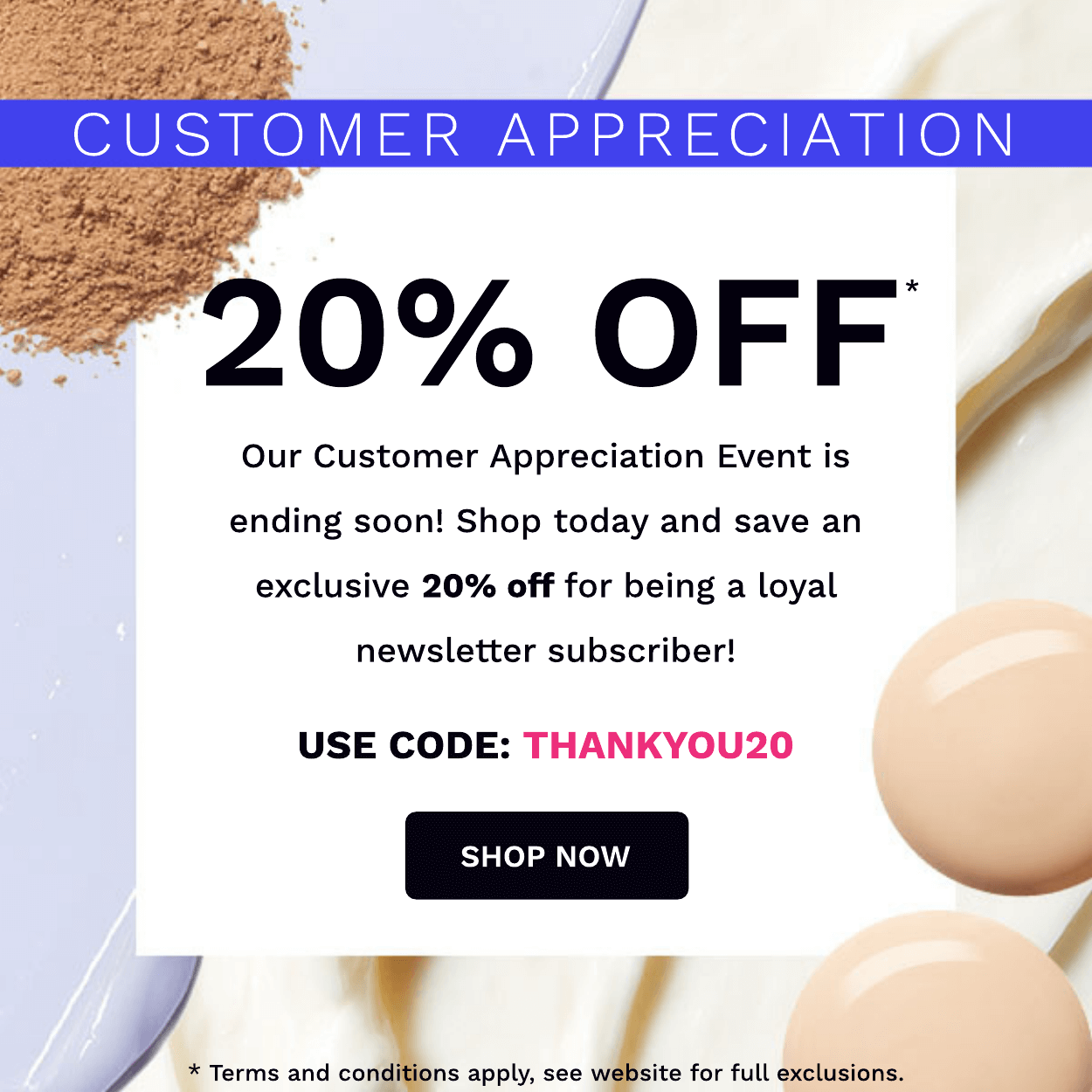 CUSTOMER APPRECIATION LAST CHANCE